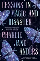 KNYGA Anders Charlie Jane Lessons in Magic and Disaster