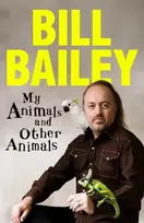 KNYGA Bill Bailey My Animals, and Other Animals, A memoir of sorts
