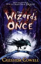 KNYGA Cressida Cowell Cowell Cressida Wizards of Once: Book 1