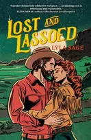 KNYGA Lyla Sage Lost and Lassoed, A steamy enemies-to-lovers, best friend's brother romance from the author of TikTok sensation DONE AND DUSTED
