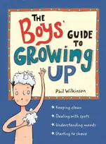 KNYGA Sarah Horne Wilkinson Phil The Boys' Guide to Growing Up: The Puberty Guide for Boys