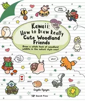 KNYGA A Nguyen Nguyen Angela Kawaii: How to Draw Really Cute Woodland Friends
