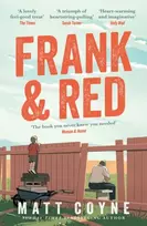 KNYGA Matt Coyne Coyne Matt Frank and Raudona: The 'warm-hearted, weepy, riotously funny, feel-good' story of an unlikely friendship.