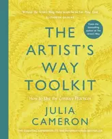 KNYGA Julia Cameron Cameron Julia The Artist's Way Toolkit: How to Use the Creative Practices
