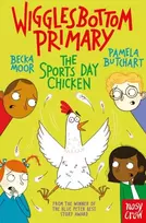 KNYGA Pamela Butchart Wigglesbottom Primary: The Sports Day Chicken