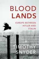 KNYGA Timothy Snyder Snyder Timothy Bloodlands: THE book to help you understand today’s Eastern Europe