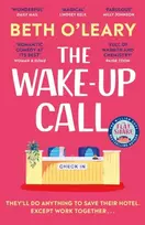 KNYGA Beth Oleary Oleary Beth Wake-Up Call: The addictive enemies-to-lovers romcom from the author of THE FLATSHARE