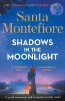 KNYGA Santa Montefiore Shadows in the Moonlight, The sensational and devastatingly romantic new novel from the number one bestselling author!