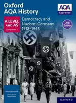 KNYGA Oxford Editor Oxford AQA History for A Level: Democracy and Nazism: Germany 1918-1945 Student Book Second Edition