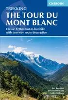 KNYGA Lesley Williams Trekking the Tour du Mont Blanc, Classic 170km hut-to-hut hike with two-way route description