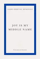 KNYGA Sasha Debevec Mckenney Debevec Mckenney Sasha Joy Is My Middle Name