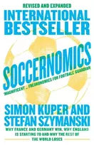 KNYGA Simon Kuper Simon Soccernomics (World Cup Edition): Why France and Germany Win, Why England is Starting to and Why the Rest of the World Loses