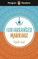 KNYGA Bali Rai Rai Bali Penguin Readers Level 5: (Un)arranged Marriage (ELT Graded Reader): Abridged Edition