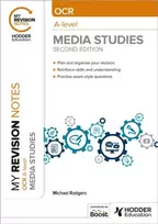 KNYGA Michael Rodgers Rodgers Michael My Revision Notes: OCR A Level Media Studies Second Edition