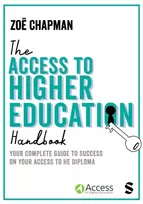 KNYGA Zoe Chapman Chapman Zoe Access to Higher Education Handbook: Your Complete Guide to Success on your Access to HE Diploma