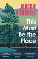 KNYGA Maggie Ofarrell This Must Be the Place, The Sunday Times Bestseller from the Author of Hamnet