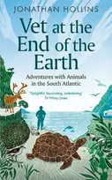 KNYGA Jonathan Hollins Vet at the End of the Earth, Adventures with Animals in the South Atlantic