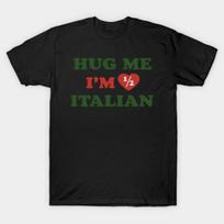 Asian Size Men Black Print T-shirt Hug Me I'M Half Italian No-Cut Print Cotton Tshirt L juoda