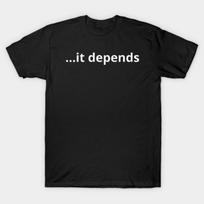 Asian Size Men Black Print T-shirt It Depends No-Cut Print Cotton Tshirt L juoda
