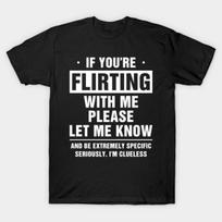 Asian Size Men Black Print T-shirt If You'Re Flirting With Me Please Let Know And Be Extremely No-Cut Print Cotton Tshirt S juoda