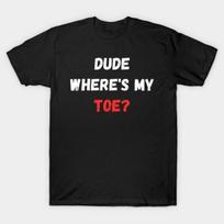 Asian Size Men Black Print T-shirt Dude Where'S My Toe No-Cut Print Cotton Tshirt 2XL juoda