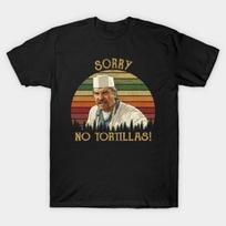 Asian Size Men Black Print T-shirt Sorry No Tortillas Funny Food Crisis Sunset Retro No-Cut Print Cotton Tshirt 4XL juoda