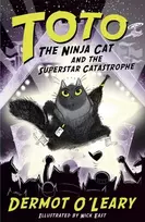 KNYGA Dermot Oleary Toto the Ninja Cat and the Superstar Catastrophe