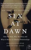 KNYGA Christopher Ryan Ryan, Christopher; Jetha, Cacilda Sex at Dawn: How We Mate, Why We Stray, and What It Means for Modern Relationships