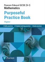 KNYGA Bookshop Pearson Edexcel GCSE (9-1) Mathematics: Purposeful Practice Book - Higher