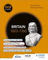 KNYGA Nicholas Fellows Fellows, Nicholas; Dicken, Mary OCR A Level History: Britain 1603-1760