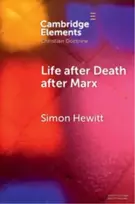 KNYGA Simon (University of Leeds) Hewitt M/D Life after Death after Marx
