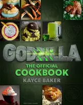 KNYGA Kayce Baker Godzilla: The Official Cookbook