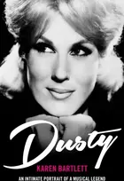 KNYGA Karen Bartlett Bartlett Karen Dusty: An Intimate Portrait of a Musical Legend