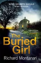 KNYGA Richard Montanari Montanari Richard Buried Girl: The most chilling psychological thriller you'll read all year