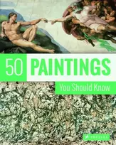 KNYGA Kristina Lowis Lowis, Kristina; Pickeral, Tamsin 50 Paintings You Should Know