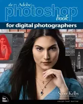 KNYGA Kelby Scott Adobe Photoshop Book for Digital Photographers, The