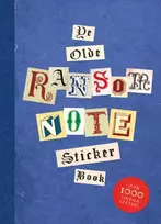 KNYGA Bookshop Ye Olde Ransom Note Sticker Book: Over 2000 peel-off letters for your anonymous messages!