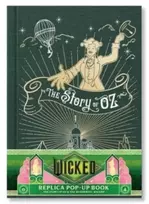KNYGA Insight Insight Editions Wicked: The Story of Oz & the Wonderful Wizard: Replica Pop-Up