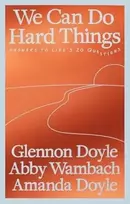 KNYGA Glennon Doyle We Can Do Hard Things