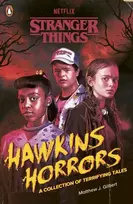 KNYGA Bookshop Gilbert, Matthew J.; Things, Stranger Stranger Things: Hawkins Horrors: A Collection of Terrifying Tales