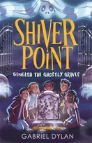 KNYGA Gabriel Dylan Shiver Point: Beneath the Ghostly Graves