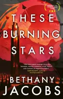 KNYGA Bethany Jacobs These Burning Stars