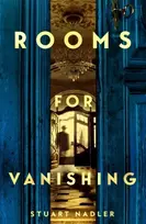 KNYGA Stuart Nadler Rooms for Vanishing