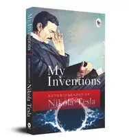 KNYGA Tesla Nikola My Inventions, Autobiography of Nikola Tesla