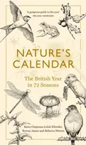 KNYGA Kiera Chapman Chapman, Kiera; Jaines, Rowan Nature's Calendar: The British Year in 72 Seasons