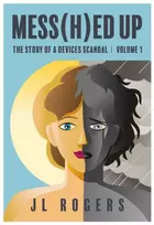 KNYGA J L Rogers Rogers J L Mess(H)ed Up: The Story Of A Device Scandal Volume 1