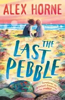 KNYGA Horne Alex Last Pebble: A heartwarming middle grade fiction story about a boy, his grandad and a mystery, for boys and girls age 9, 10, 11, 12 – by comedian Alex Horne, creator and presenter of TASKMASTER