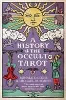 KNYGA Bookshop Decker, Ronald; Dummett, Sir Michael History of the Occult Tarot: The classic work on secret societies and their mysterious Tarots