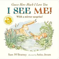 KNYGA Bookshop Mcbratney Sam Guess How Much I Love You: I See Me!: From the creators of the bestselling classic – interactive mirror board book celebrating love, nature & self-discovery – perfect for babies, toddlers, baby showers