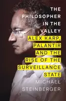 KNYGA Bookshop Steinberger Michael Philosopher in the Valley: Alex Karp, Palantir and the Rise of the Surveillance State